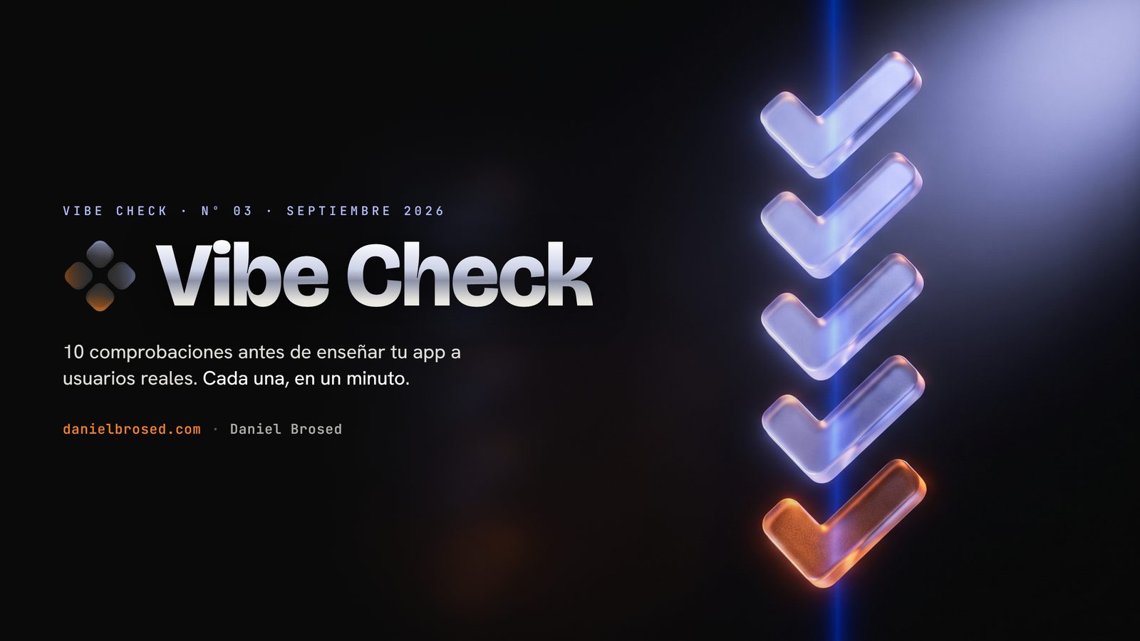 Portada de Vibe Check nº 3: La checklist de 10 minutos antes de enseñar tu app a usuarios reales
