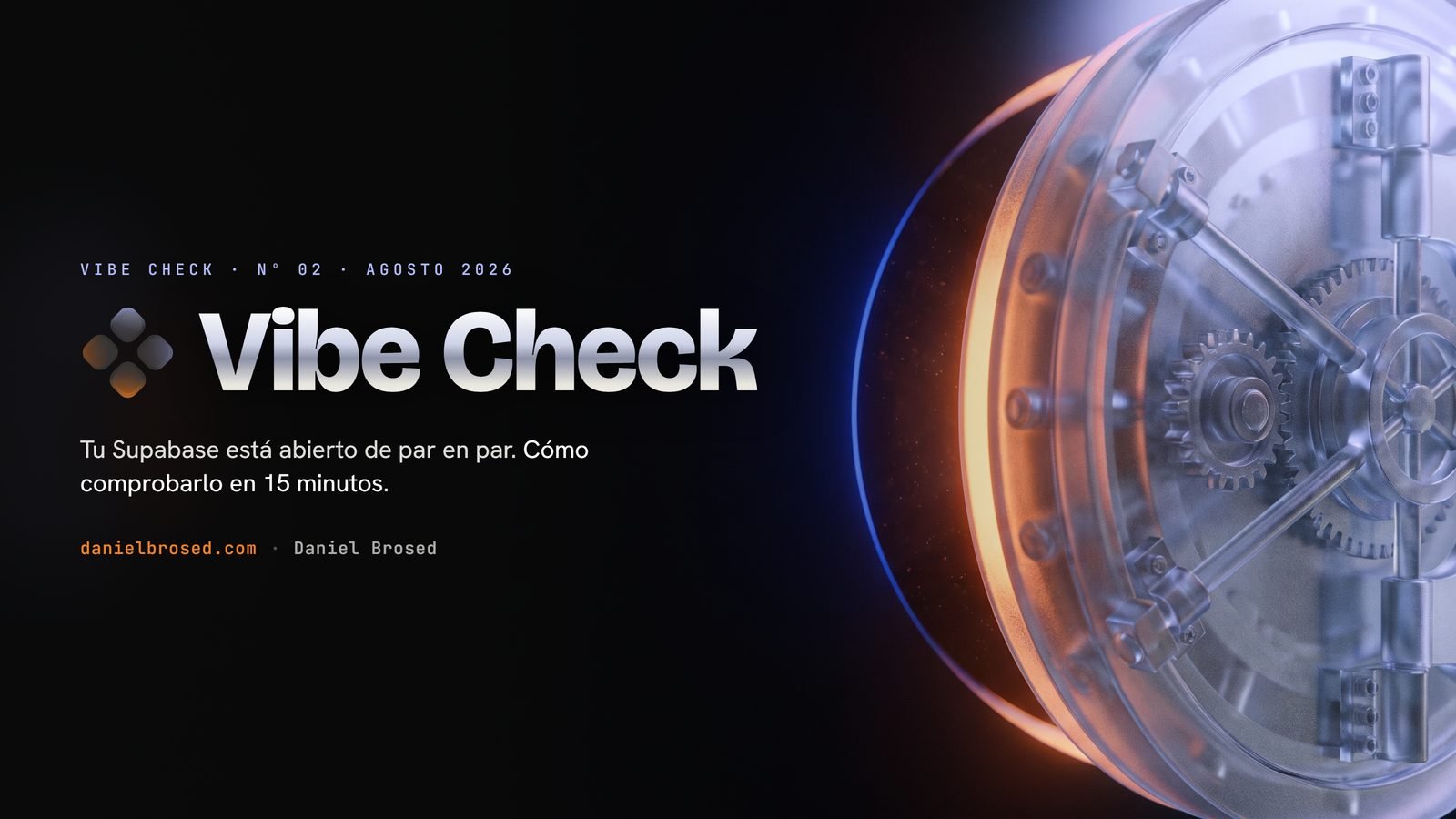 Portada de Vibe Check nº 2: Tu Supabase está abierto de par en par (y no lo sabes)