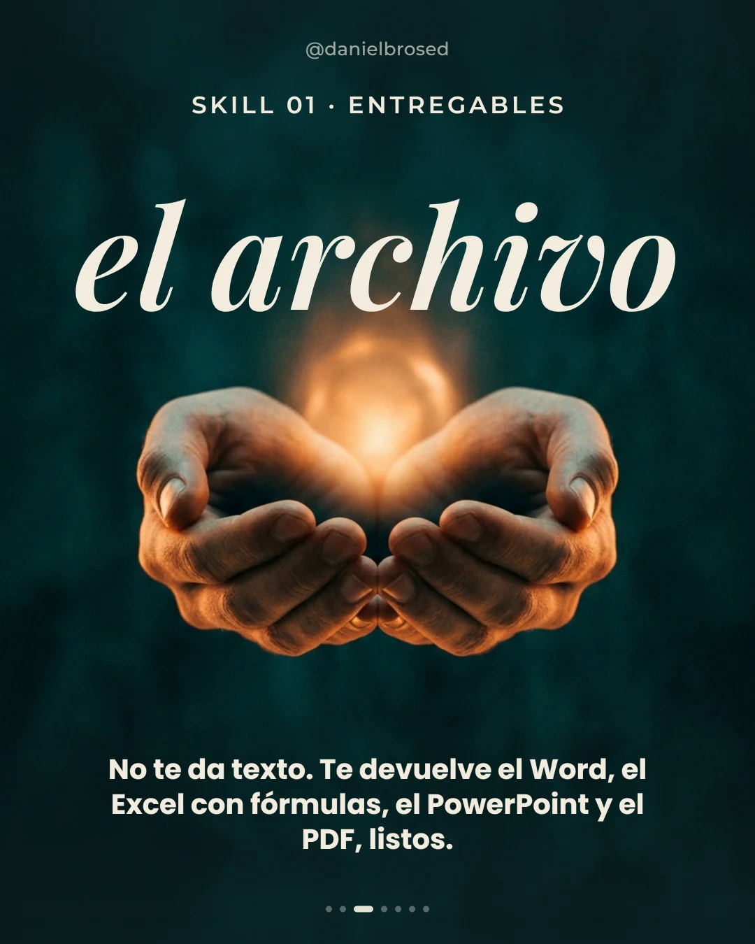 Skill de entregables: devuelve el Word, el Excel, el PowerPoint y el PDF