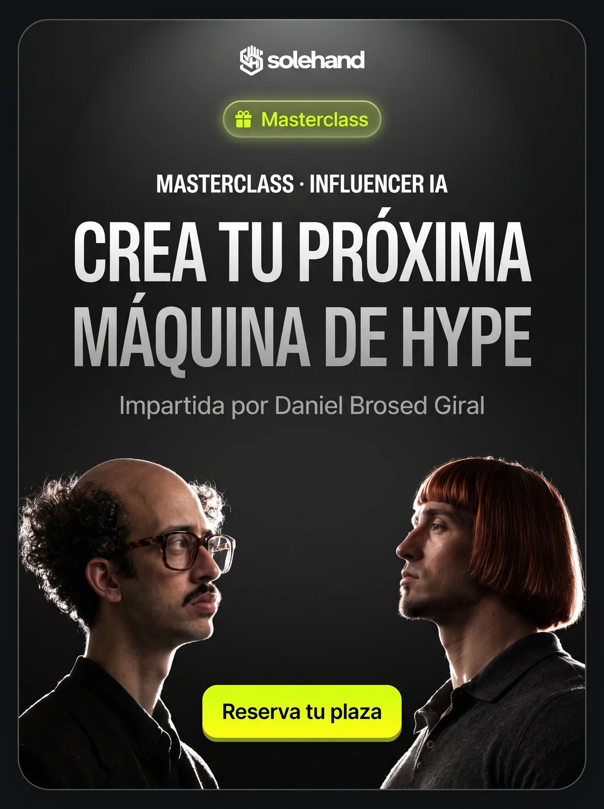 Cartel de la masterclass Influencer IA: crea tu próxima máquina de hype, impartida por Daniel Brosed Giral